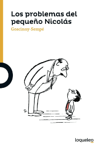 Los problemas del pequeño Nicolás. Un divertido cuento de la colección del pequeño Nicolás . Un libro para niños de 7 a 9 años lleno de humor y encanto.