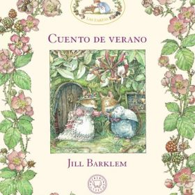 Disfruta de la colección de cuentos de El Seto de las zarzas ilustrados por Jill Barklem. Un clásico imprescindible.