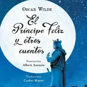 Cuentos infantiles clásicos para contar. El príncipe y el mendigo, el gigante egoísta y el ruiseñor y la rosa. Oscar Wilde comprar en Erase un cuento.