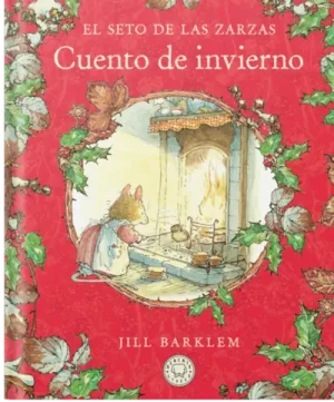 El seto de las zarzas cuento de invierno. Jill Barklem. Ya lo puedes comprar en Erase un cuento
