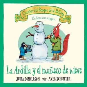 La ardilla y el muñeco de nieve cuento infantil con pestañas de Julia Donaldson comprar en Erase un cuento