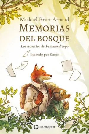 Memorias del bosque . Los recuerdos de Ferdinand Topo