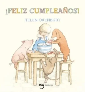 Cuento feliz cumpleaños de Helen Oxenbury editado por ING