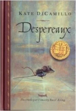Portada Despereaux premiada novela Kati DiCamillo para niños de 8 años