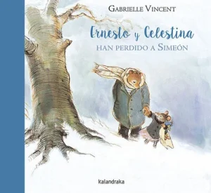 portada cuento infantil Ernesto y Celestina han perdido a Simeón de Gabrielle Vincent.