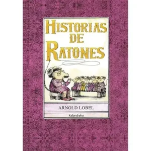 Historias de ratones 7 cuentos ilustrados divertidos y cortos de Arnold Lobel. Compra en Erase un cuento