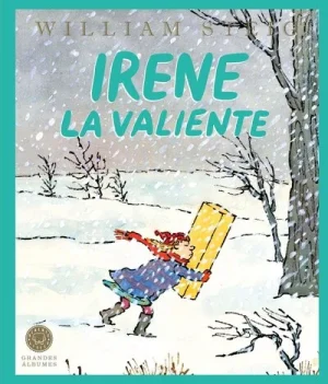 Portada del cuento Irene la valiente de W. Steig para niños de 6 años