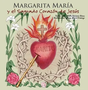 Margarita Maria y el Sagrado Corazón de Jesús