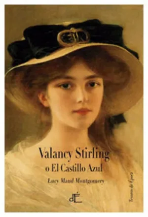 portada novela de Lucy Maud Montgomery "Valancy Stirling o el castillo azul"