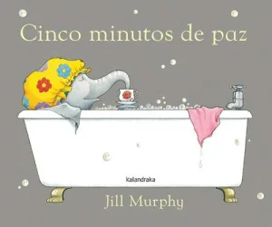portada cinco minutos de paz reedición de Kalandraka del clásico de Jill Murphy