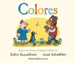 portada Colores colección Cuentos del bosque de la bellota de Julia Donaldson y Axel Scheffler para niños de 2 años