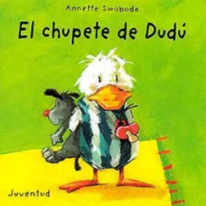 Dónde está el chupete de Dudú? Acompaña a Dudú a encontrar su chupete. Cuento para bebés