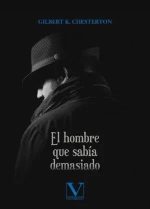 Novela policiaca de Chesterton "El hombre que sabía demasiado"