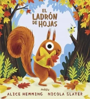 portada de el ladrón de hojas cuentos para niños de 2 y 3 años