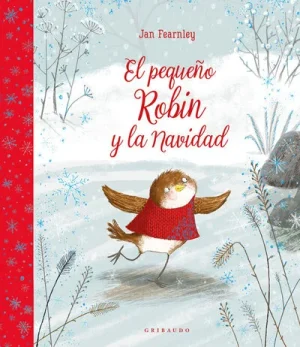 El pequeño Robin y la Navidad un cuento ilustrado navideño