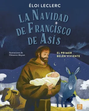 Álbum ilustrado La Navidad de Francisco de Asis. Cuento cristiano sobre el Belén.