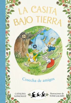 portada libro La casita bajo tierra 1 cosecha de amigos comienzo de la colección
