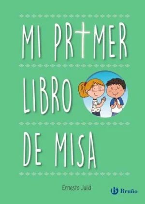 Mi primer libro de Misa de Ernesto Juliá comprar en Erase un cuento