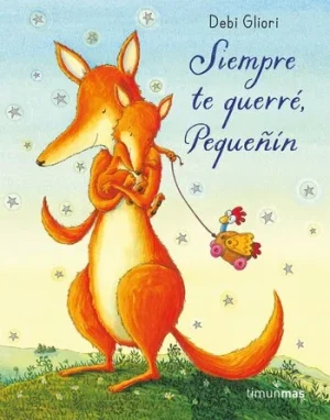 cuento ilustrado siempre te querré pequeñin de Debi Gliori